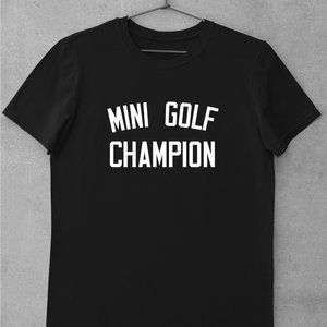 Mini Golf Champion Shirt, Funny Sports Shirts, 80s, 90s ,Meme, Viral